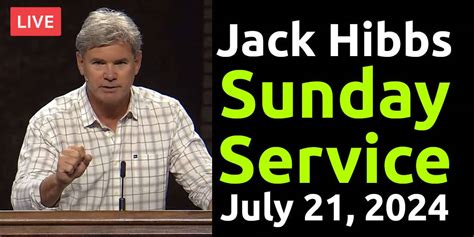 SUNDAY SERVICES WITH PASTOR JACK HIBBS .
